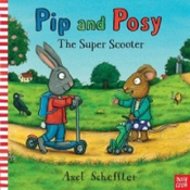 Pip And Posy - The Super Scooter