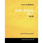 Johannes Brahms - Cello Sonata No.1 - Op.38 - A Score for Cello and Piano