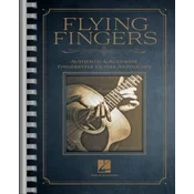Flying Fingers: Authentic & Accurate Fingerstyle Guitar Anthology: Authentic & Accurate Fingerstyle Guitar Anthology