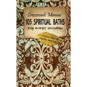Crossroads Mamas 105 Spiritual Baths for Every Occasion