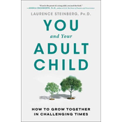 You and Your Adult Child: How to Grow Together in Challenging Times