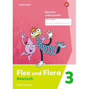 Flex und Flora 2. Heft Sprache untersuchen: Verbrauchsmaterial