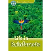 Oxford Read and Discover: Level 3: Life in Rainforests