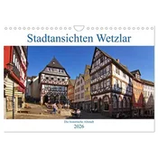 Stadtansichten Wetzlar, die historische Altstadt (Wandkalender 2026 DIN A4 quer), CALVENDO Monatskalender
