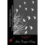 Suspended Judgments: Essays on Books and Sensations