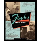 Fender: The Inside Story
