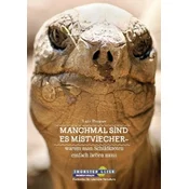 Manchmal sind es Mistviecher - warum man Schildkröten einfach lieben muss