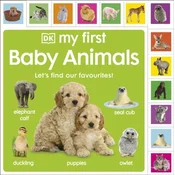 My First Baby Animals: Lets Find Our Favourites!
