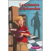 Que dhistoires ! CM2 (2006) - Module 2 - Le grimoire dArkandias