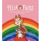 Felia Fuchs - Alltagsgeschichten aus dem Fuchsbau