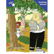 Rigby Star Guided Reading Blue Level: Bully Bear Teaching Version