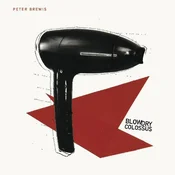 Peter Brewis - Blow Dry Colossus (LP)