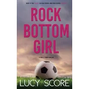 Rock Bottom Girl: A Small Town Romantic Comedy