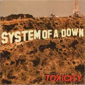 System Of A Down - Toxicity