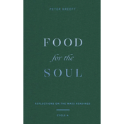 Food for the Soul: Reflections on the Mass Readings (Cycle A)