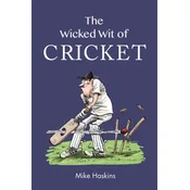 The Wicked Wit of Cricket