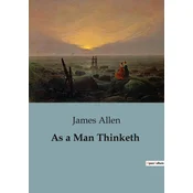 As a Man Thinketh