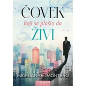 Covek koji se plašio da živi