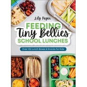 Feeding Tiny Bellies School Lunches