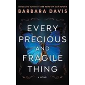 Every Precious and Fragile Thing