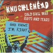 Knucklehead - Cold Civil War/Riots And Tears (7 SP)