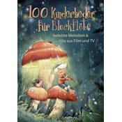 100 KINDERLIEDER FUR BLOCKFLOTE MELODIEN & HITS AUS FILM UND TV