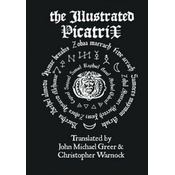 Illustrated Picatrix: the Complete Occult Classic of Astrological Magic