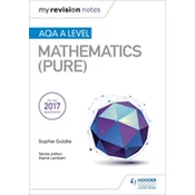 My Revision Notes: AQA A Level Maths (Pure)