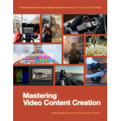 MASTERING VIDEO CONTENT CREATION