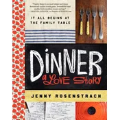 Dinner: A Love Story