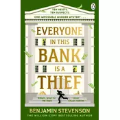 Everyone In This Bank Is A Thief