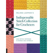 Melissa Leapmans Indispensable Stitch Collection for Crocheters