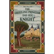 The Grizzling Princess and Her Knight