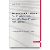 Performance Excellence - Der Praxisleitfaden zum effektiven Prozessmanagement