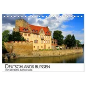 Deutschlands Burgen - Von der Burg zum Schloss (Tischkalender 2026 DIN A5 quer), CALVENDO Monatskalender