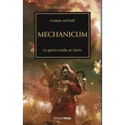 La herejía de Horus 9. Mechanicum : la guerra estalla en Marte
