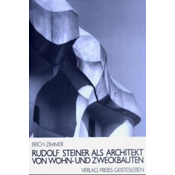 Rudolf Steiner als Architekt von Wohn- und Zweckbauten