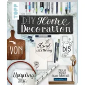 DIY Home Decoration - von Handlettering bis Upcycling