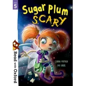Read with Oxford: Stage 5: Sugar Plum Scary