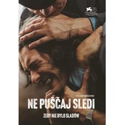 posneti mediji NE PUŠČAJ SLEDI - DVD SL. POD., (20534053)