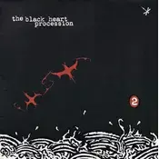 THE BLACK HEART PROCESSION - 2