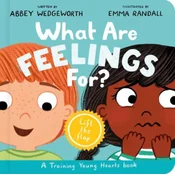 What Are Feelings For? Board Book