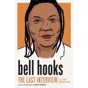 Bell Hooks: The Last Interview