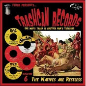 Various Artists - Trashcan Records Volume 6 - The Natives Are Restless (Limited Edition) (10)