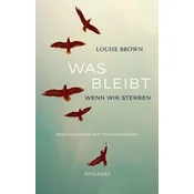 Was bleibt, wenn wir sterben