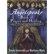 Angelspeake Book of Prayer and Healing