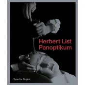 Herbert List. Panoptikum