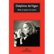 Nada Se Opone a la Noche = Nothing Precludes the Night