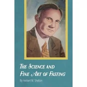 Science and Fine Art of Fasting