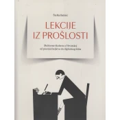 LEKCIJE IZ PROŠLOSTI - (Re)forme školstva u Hrvatskoj od prosvjetiteljstva do digitalnog doba